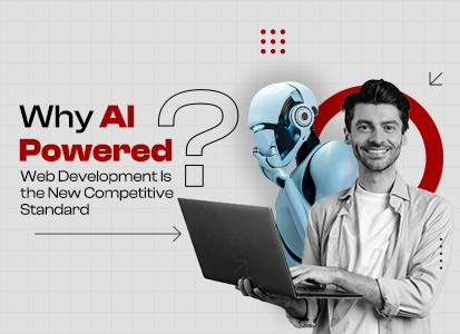 Why AI-Powered Web Development Is the New Competitive Standard